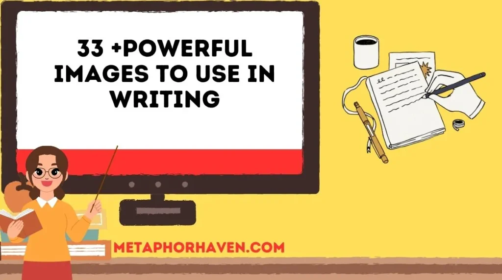 33 +Powerful Images to Use in Writing