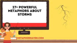 Read more about the article 27+ Powerful Metaphors About Storms (With Meanings and Examples)