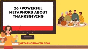 Read more about the article 26 +Powerful Metaphors About Thanksgiving: A Complete Guide