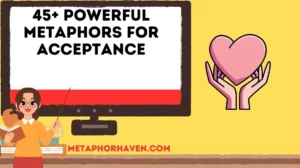 Read more about the article 45+ Powerful Metaphors for Acceptance (With Meanings & Examples)