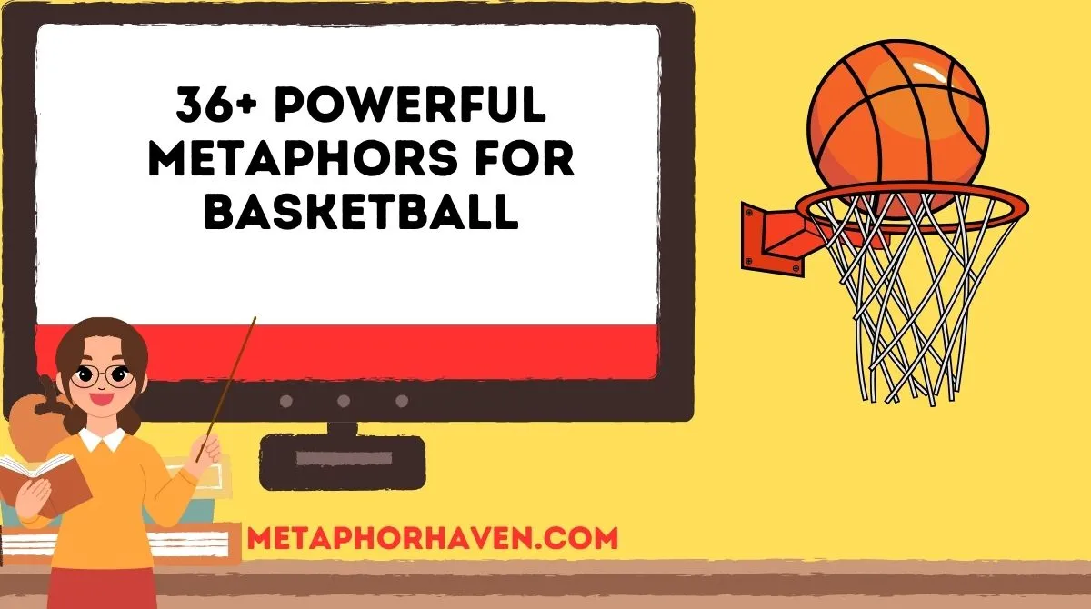 You are currently viewing 36+ Powerful Metaphors for Basketball: A Slam Dunk for Writers and Speakers