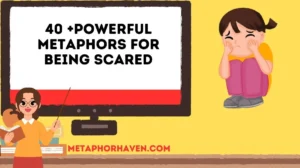 Read more about the article 40 +Powerful Metaphors for Being Scared (With Meanings & Examples)