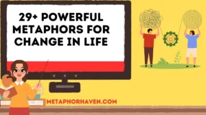 Read more about the article 29+ Powerful Metaphors for Change in Life (With Examples & Meaning)