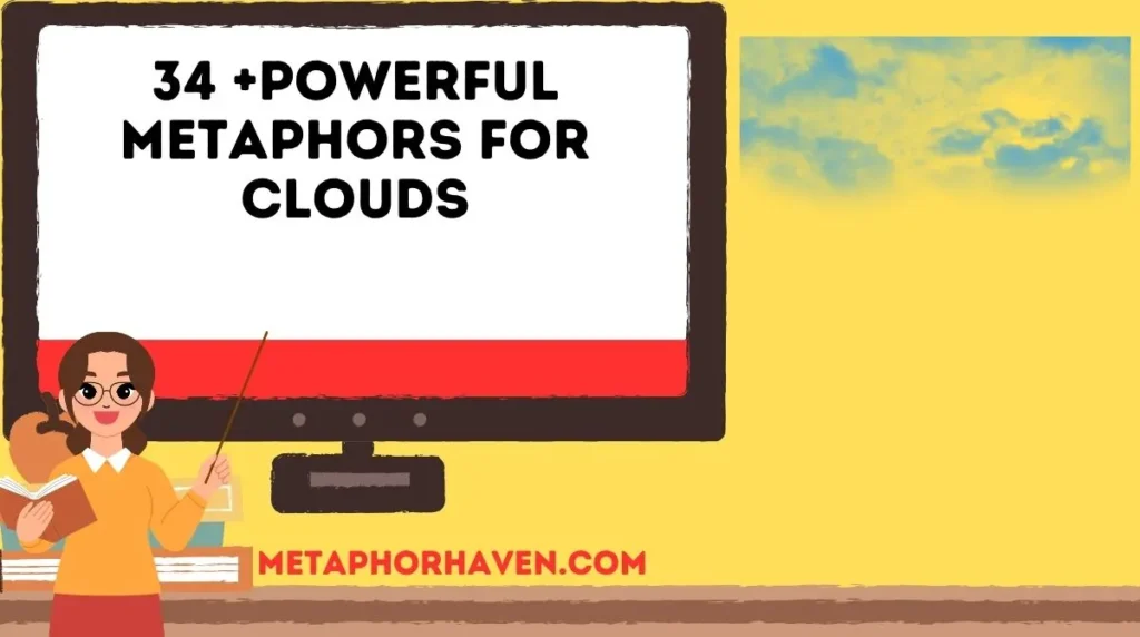 34 +Powerful Metaphors for Clouds (With Meanings, Examples & Insights)
