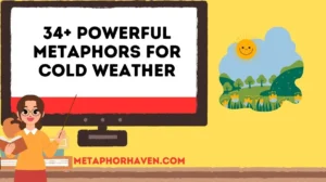 Read more about the article 34+ Powerful Metaphors for Cold Weather (With Meanings & Examples)