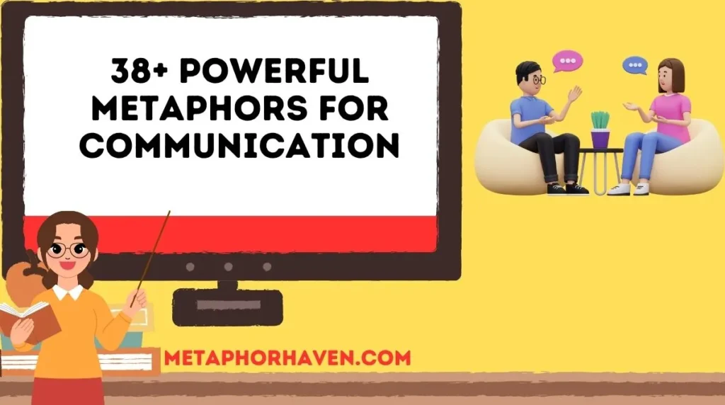 38+ Powerful Metaphors for Communication (With Examples & Meanings)