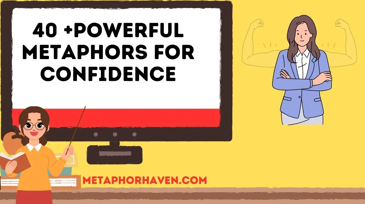 Read more about the article 40 +Powerful Metaphors for Confidence: Speak with Strength and Style