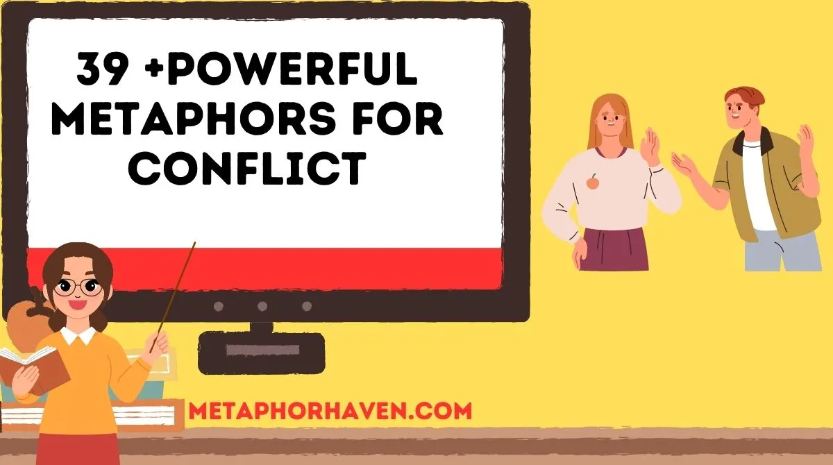 Read more about the article 39 +Powerful Metaphors for Conflict (With Meanings and Examples)