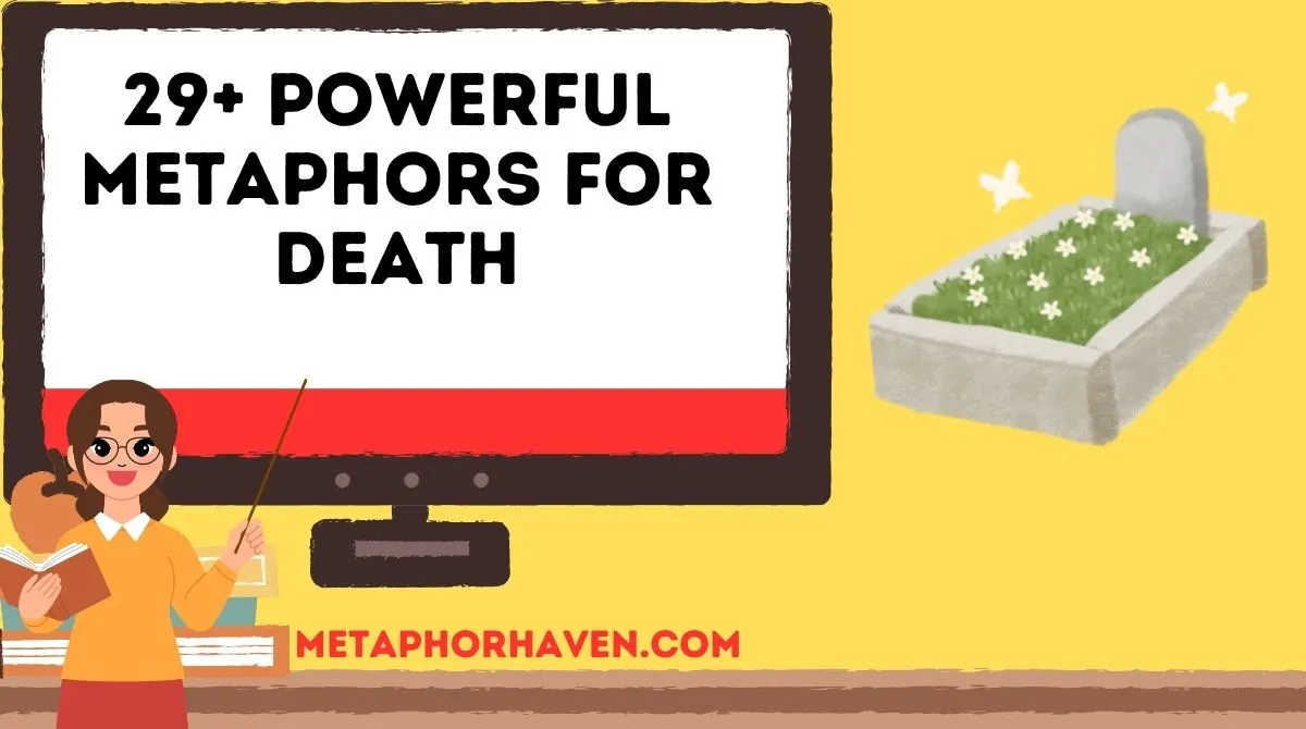 You are currently viewing 29+ Powerful Metaphors for Death (With Meanings & Examples)