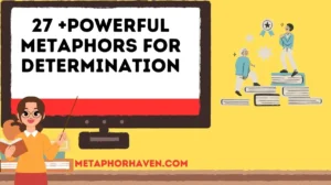Read more about the article 27 +Powerful Metaphors for Determination: Meaning, Examples & How to Use Them