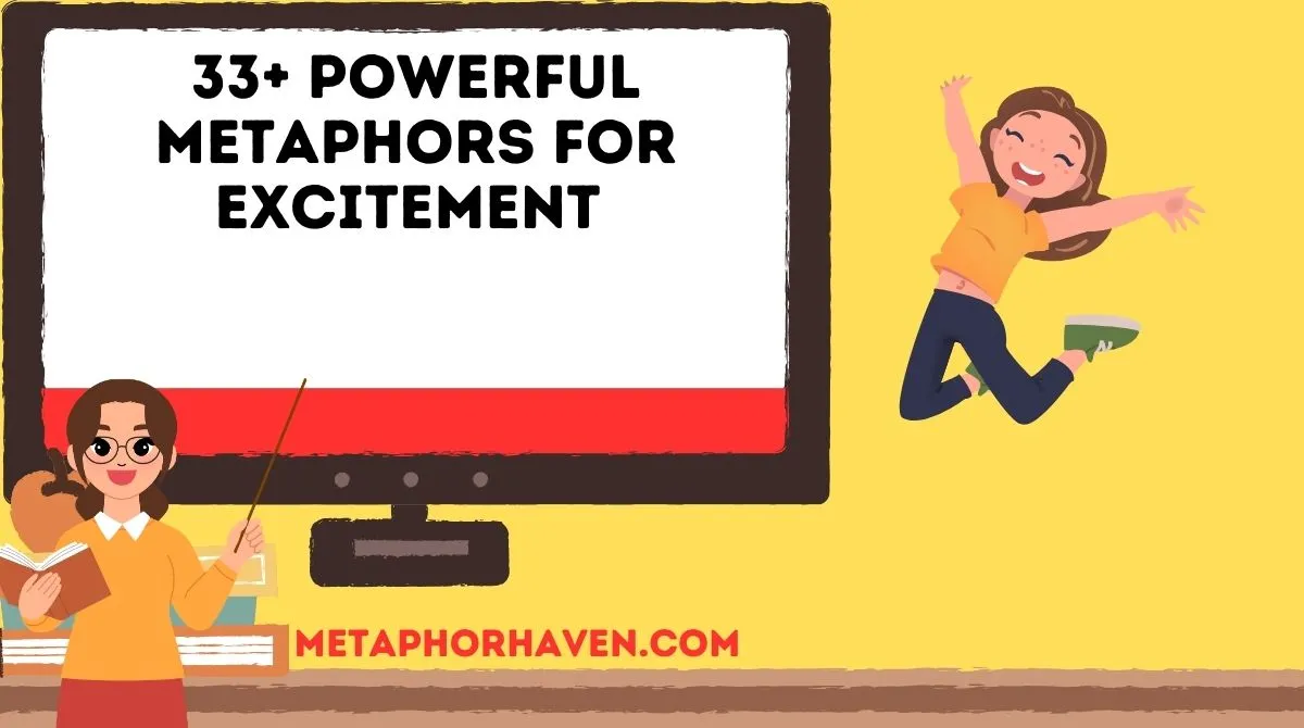 Read more about the article 33+ Powerful Metaphors for Excitement (With Examples & Meanings)