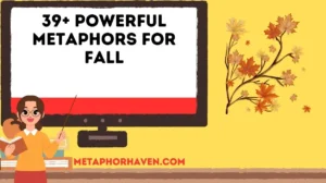 Read more about the article 39+ Powerful Metaphors for Fall (With Meanings & Examples)
