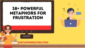 Read more about the article 38+ Powerful Metaphors for Frustration (With Examples and Meanings)