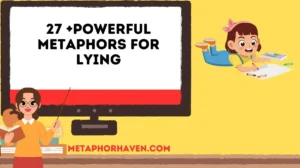 Read more about the article 27 +Powerful Metaphors for Lying (With Examples & Meanings)