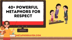 Read more about the article 40+ Powerful Metaphors for Respect (With Meanings and Examples)