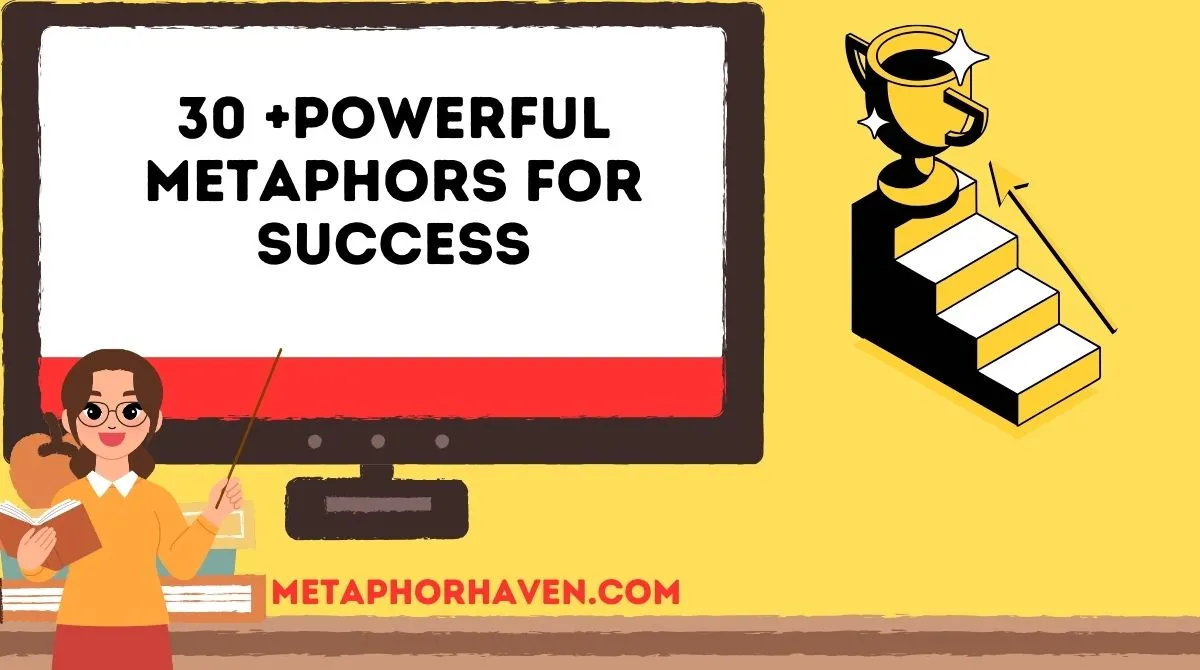 You are currently viewing 30 +Powerful Metaphors for Success (With Meanings, Examples & Insights)