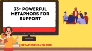 Read more about the article 33+ Powerful Metaphors for Support to Inspire and Encourage