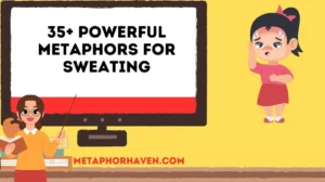 Read more about the article 35+ Powerful Metaphors for Sweating: Creative Expressions and Examples