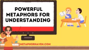 Read more about the article 43+ Powerful Metaphors for Understanding (With Examples & Meanings)