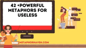 Read more about the article 42 +Powerful Metaphors for Useless (With Meanings & Examples)