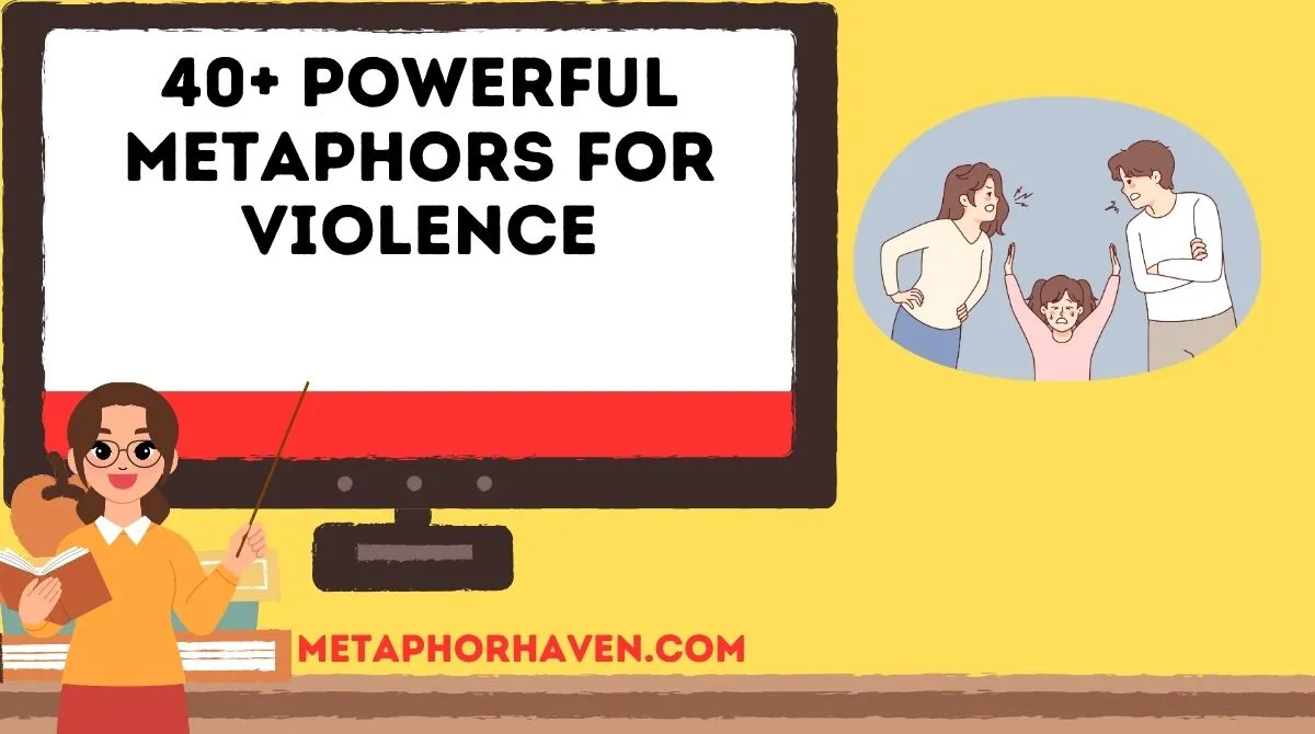 Read more about the article 40+ Powerful Metaphors for Violence (With Meaning & Examples)
