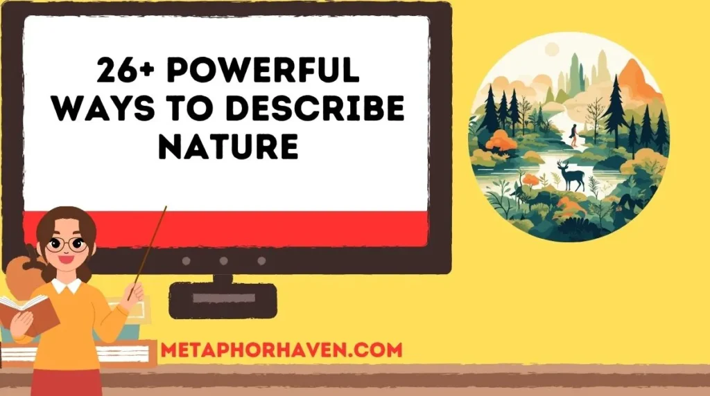 26+ Powerful Ways to Describe Nature