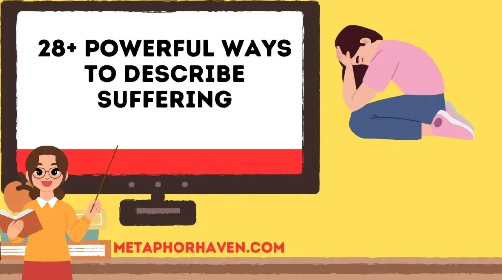 28+ Powerful Ways to Describe Suffering