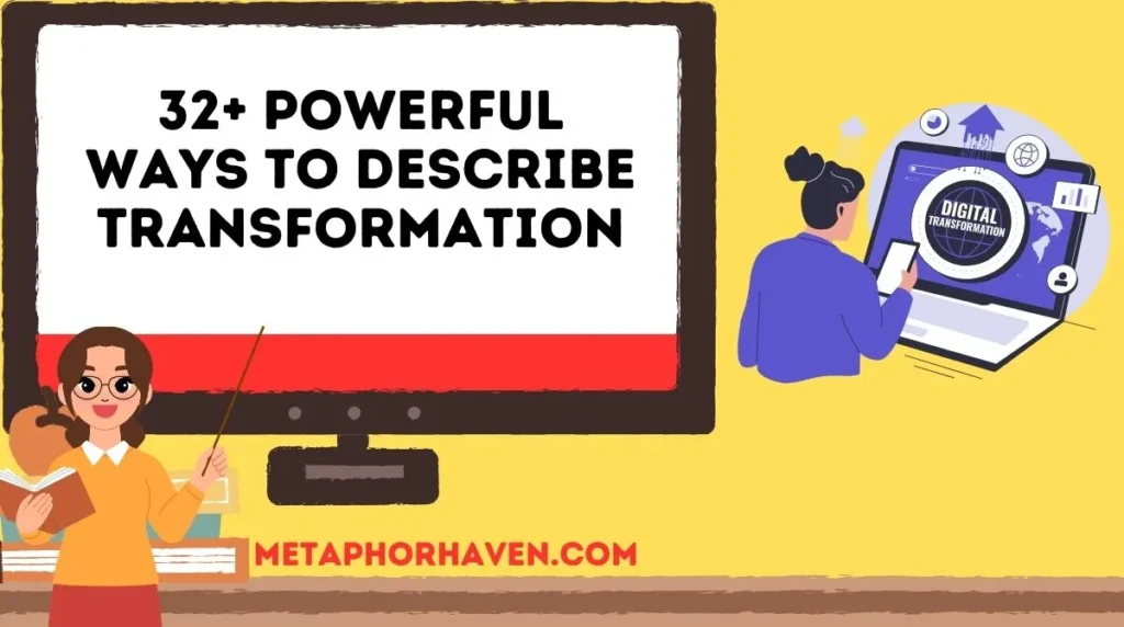32+ Powerful Ways to Describe Transformation