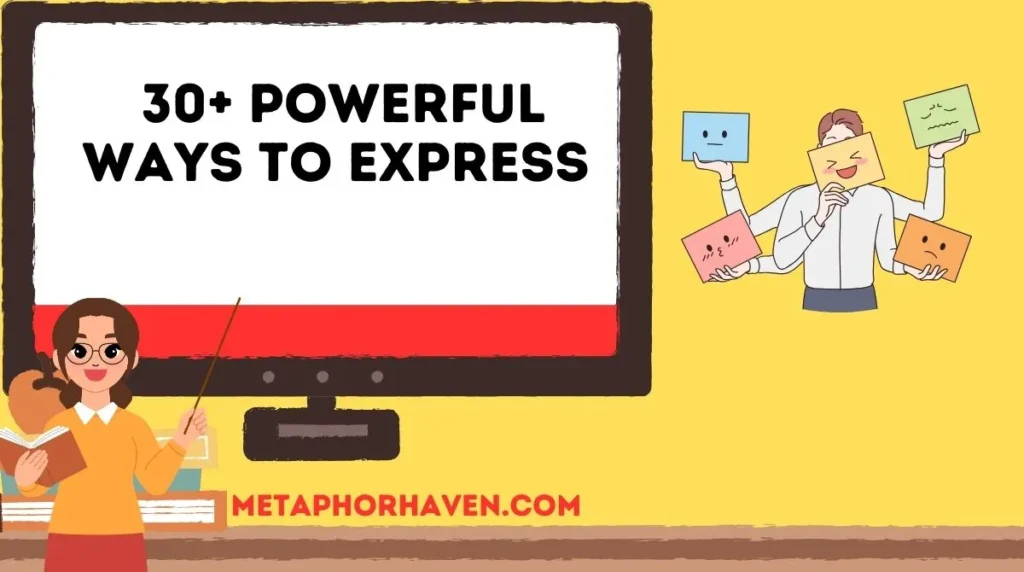30+ Powerful Ways to Express
