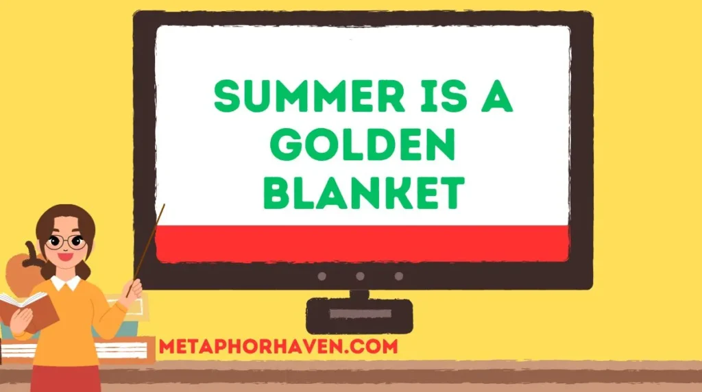 Summer is a Golden Blanket