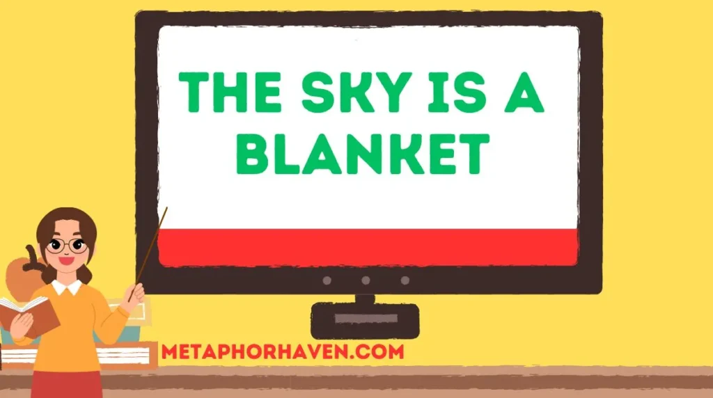 The Sky is a Blanket