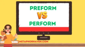 Read more about the article Preform vs Perform: What’s the Difference? (Full Blog Outline)