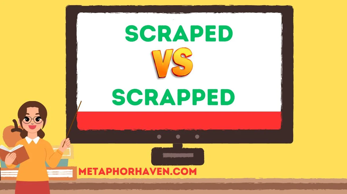 Read more about the article 🧩 Scraped vs Scrapped: Which Spelling Should You Use (and Why It Matters) ✍️