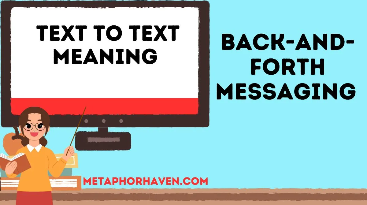You are currently viewing 📱 Text to Text Meaning: Everything You Need to Know