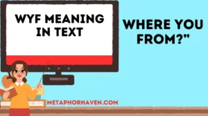 Read more about the article 📱 WYF Meaning in Text: A Complete Guide