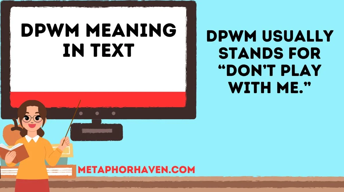 Read more about the article DPWM Meaning in Text: What It Really Stands For