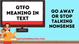Read more about the article ⭐ GTFO Meaning in Text: What It Really Means and How to Use It