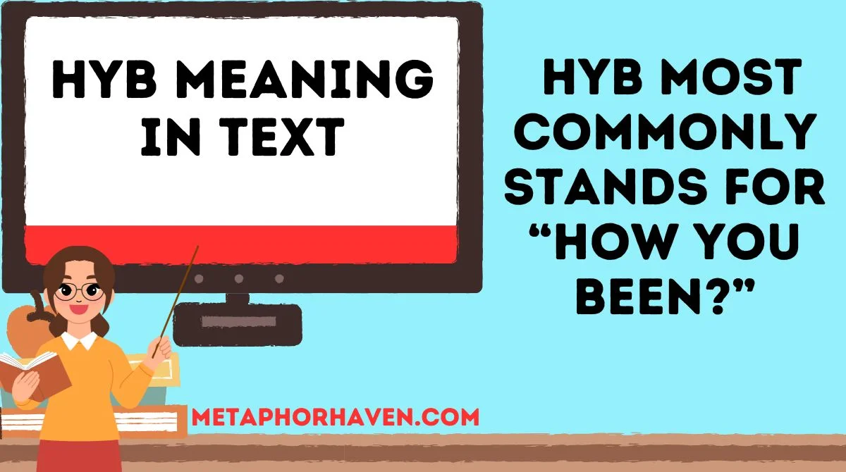 You are currently viewing 📌 HYB Meaning in Text: What It Really Stands For