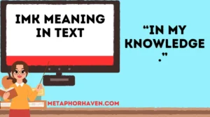 Read more about the article IMK Meaning in Text: What It Really Means & How to Use It Naturally
