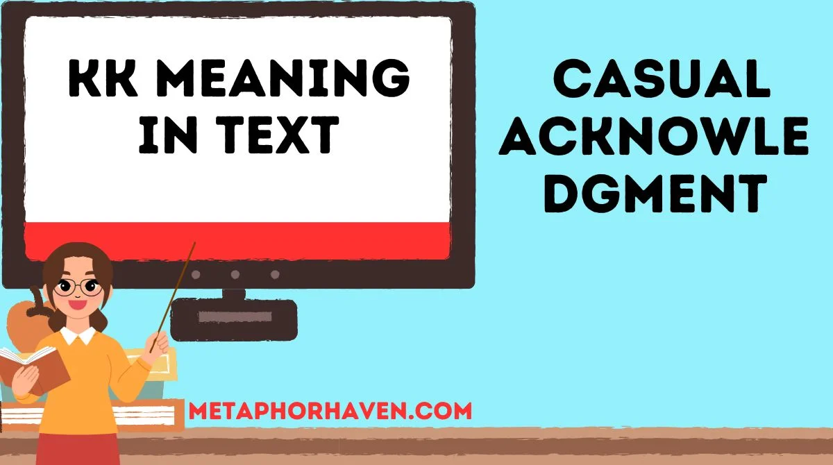 You are currently viewing KK Meaning in Text: Full Guide, Examples & Usage