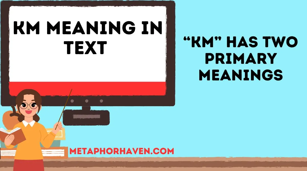 Read more about the article ✨ KM Meaning in Text — What It Really Means in Chats & Social Media