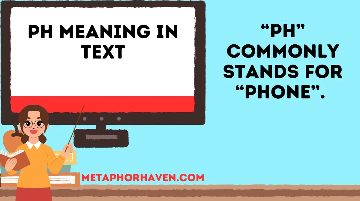 Read more about the article PH Meaning in Text: Everything You Need to Know