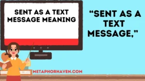 Read more about the article Sent as a Text Message Meaning 📱