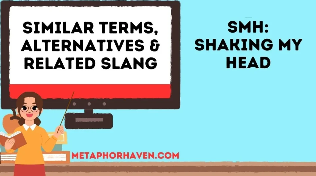 Similar Terms, Alternatives & Related Slang