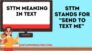 Read more about the article 📱 STTM Meaning in Text: Your Ultimate Guide