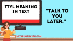 Read more about the article TTYL Meaning in Text: What It Means, How to Use It & Examples