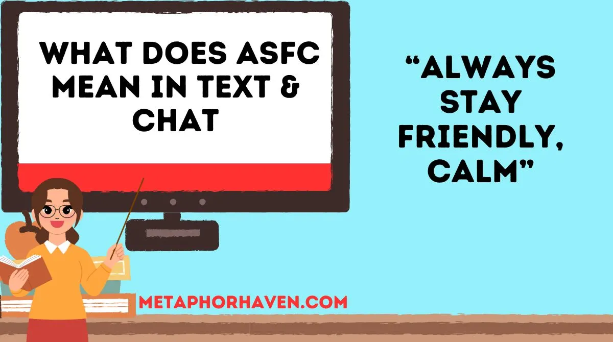 You are currently viewing 📌 What Does ASFC Mean in Text & Chat?