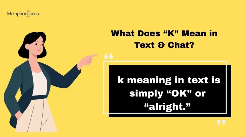 What Does “K” Mean in Text & Chat?