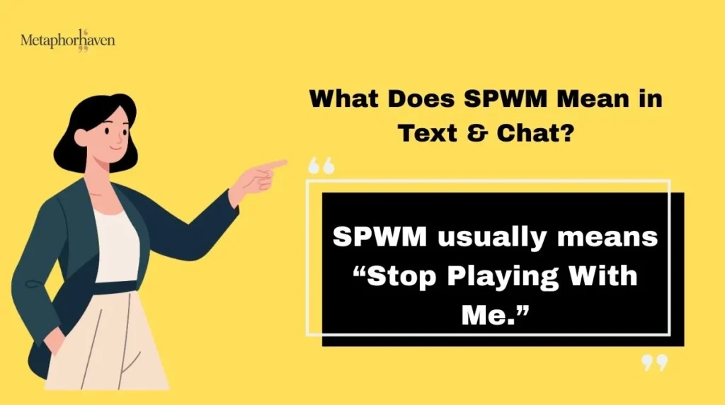 What Does SPWM Mean in Text & Chat?