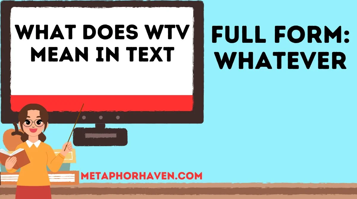 You are currently viewing What Does WTV Mean in Text & Chat? (Updated 2026)